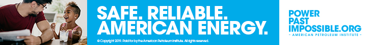 SAFE RELIABLE AMERICAN ENERGY. PowerPastImpossible.org - American Petroleum Institute -